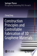 Construction Principles and Controllable Fabrication of 3D Graphene Materials [E-Book] /