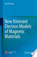 New Itinerant Electron Models of Magnetic Materials [E-Book] /