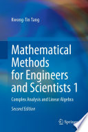 Mathematical Methods for Engineers and Scientists 1 [E-Book] : Complex Analysis and Linear Algebra /