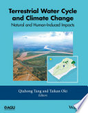 Terrestrial water cycle and climate change : natural and human-induced impacts [E-Book] /