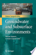 Groundwater and Subsurface Environments [E-Book] : Human Impacts in Asian Coastal Cities /