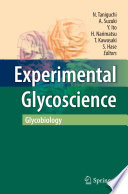 Experimental Glycoscience [E-Book] : Glycobiology /