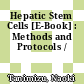 Hepatic Stem Cells [E-Book] : Methods and Protocols /