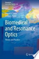 Biomedical and Resonance Optics [E-Book] : Theory and Practice /