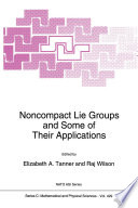 Noncompact Lie Groups and Some of Their Applications [E-Book] /