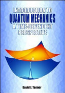 Introduction to quantum mechanics : a time-dependent perspective /