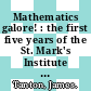 Mathematics galore! : the first five years of the St. Mark's Institute of Mathematics [E-Book] /