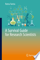 A Survival Guide for Research Scientists [E-Book] /