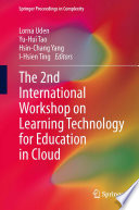 The 2nd International Workshop on Learning Technology for Education in Cloud [E-Book] /