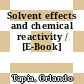 Solvent effects and chemical reactivity / [E-Book]