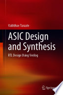 ASIC Design and Synthesis [E-Book] : RTL Design Using Verilog /