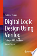 Digital Logic Design Using Verilog [E-Book] : Coding and RTL Synthesis /