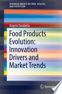 Food Products Evolution: Innovation Drivers and Market Trends [E-Book] /