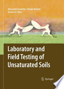 Laboratory and field testing of unsaturated soils [E-Book] /