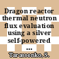 Dragon reactor thermal neutron flux evaluation using a silver self-powered neutron detector : [E-Book]