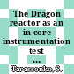 The Dragon reactor as an in-core instrumentation test facility : [E-Book]