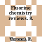 Fluorine chemistry reviews. 8.