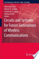 Circuits and Systems for Future Generations of Wireless Communications [E-Book] /