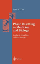 Phase resetting in medicine and biology : stochastic modelling and data analysis /