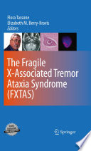 The Fragile X-Associated Tremor Ataxia Syndrome (FXTAS) [E-Book] /