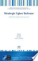 Strategic cyber defense : a multidisciplinary perspective [E-Book] /