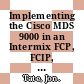 Implementing the Cisco MDS 9000 in an Intermix FCP, FCIP, and FICON environment / [E-Book]