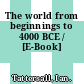 The world from beginnings to 4000 BCE / [E-Book]