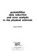 Probabilities, data reduction and error analysis in the physical sciences /
