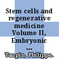 Stem cells and regenerative medicine Volume II, Embryonic and adult stem cells [E-Book] /