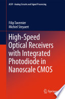 High-Speed Optical Receivers with Integrated Photodiode in Nanoscale CMOS [E-Book] /