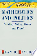Mathematics and politics : strategy, voting, power and proof [E-Book] /