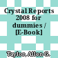 Crystal Reports 2008 for dummies / [E-Book]