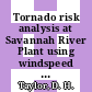 Tornado risk analysis at Savannah River Plant using windspeed damage thresholds and single building strike frequencies : [E-Book]