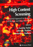 High content screening : a powerful approach to systems cell biology and drug discovery /
