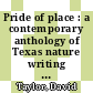 Pride of place : a contemporary anthology of Texas nature writing [E-Book] /