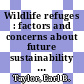Wildlife refuges : factors and concerns about future sustainability [E-Book] /