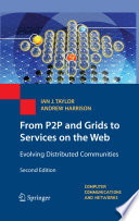 From P2P and Grids to Services on the Web [E-Book] : Evolving Distributed Communities /