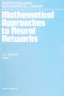 Mathematical approaches to neural networks [E-Book] /