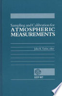 Sampling and calibration for atmospheric measurements : Symposium on sampling and calibration for atmospheric measurements : Boulder, CO, 12.08.85-16.08.85.
