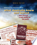 Global warming and climate change : what Australia knew and buried -- then framed a new reality for the public [E-Book] /