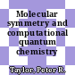 Molecular symmetry and computational quantum chemistry /