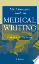 The Clinician’s Guide to Medical Writing [E-Book] /