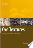 Ore Textures [E-Book] : Recognition and Interpretation /