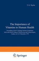 The importance of vitamins to human health. 4. proceedings : Kellogg nutrition symposium : London, 14.12.78-15.12.78.