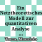 Ein Netztheoretisches Modell zur quantitativen Analyse von Systemen (Q-Modell) /