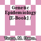Genetic Epidemiology [E-Book] /