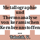 Metallographie und Thermoanalyse von keramischen Kernbrennstoffen: ein Handbuch für Laboranten und Versuchsingenieure.
