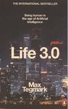 Life 3.0 : being human in the age of artificial intelligence /