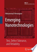 Emerging Nanotechnologies [E-Book] : Test, Defect Tolerance, and Reliability /