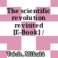 The scientific revolution revisited [E-Book] /